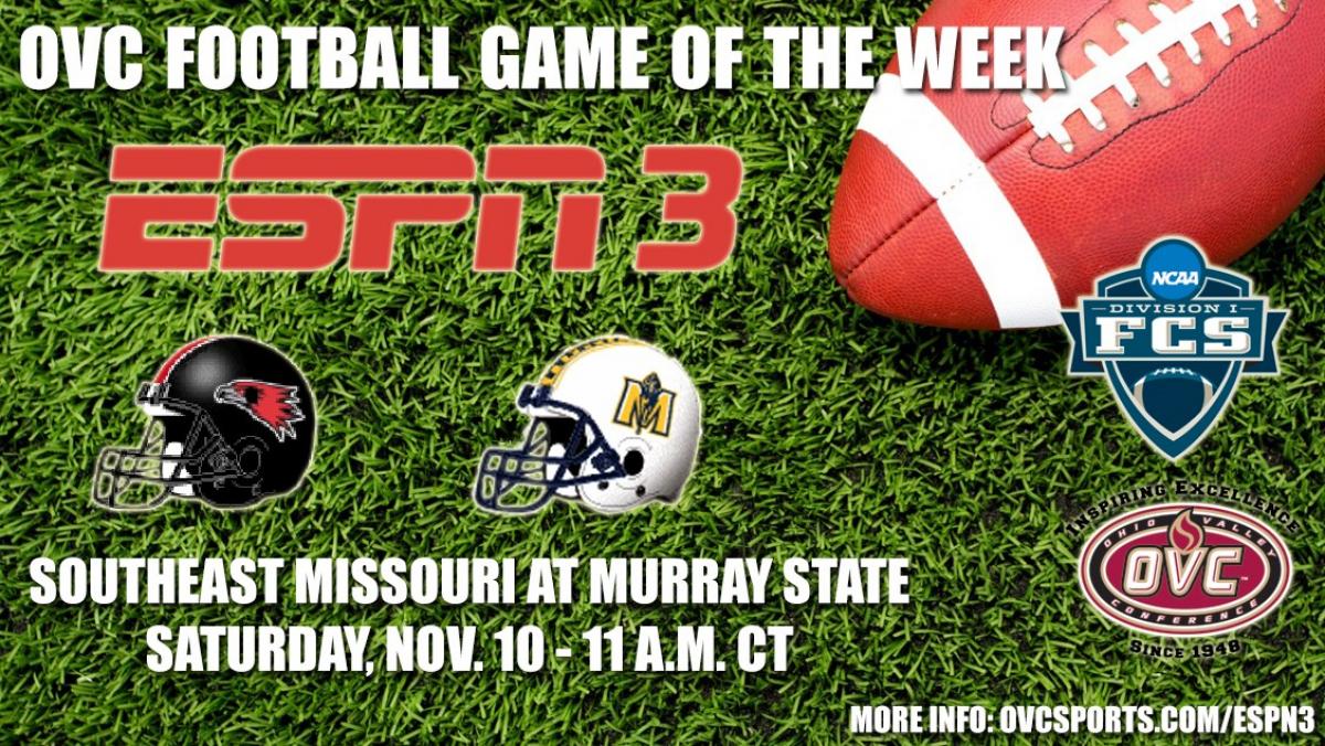 Southeast Missouri at Murray State Selected as ESPN3 Game of the Week Wildcard Selection for November 10